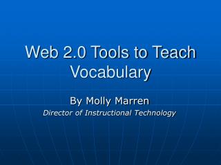 Web 2.0 Tools to Teach Vocabulary