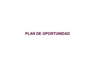 PLAN DE OPORTUNIDAD