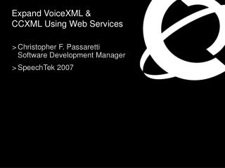 Expand VoiceXML &amp; CCXML Using Web Services