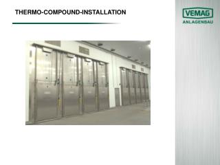 THERMO-COMPOUND-INSTALLATION