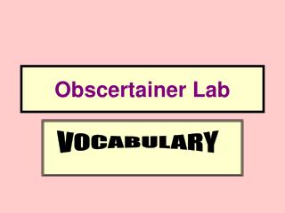 Obscertainer Lab