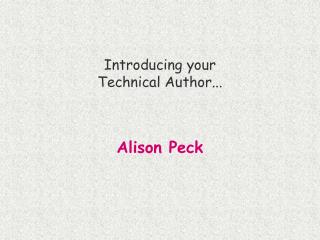 Introducing your Technical Author...