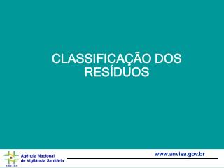 CLASSIFICAÇÃO DOS RESÍDUOS