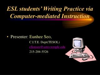 ESL students’ Writing Practice via Computer-mediated Instruction
