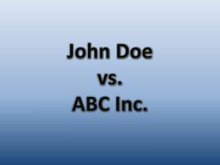 John Doe vs. ABC Inc.