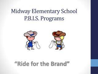 Midway Elementary School P.B.I.S. Programs