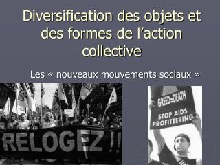 Diversification des objets et des formes de l’action collective