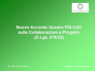 Nuovo Accordo Quadro FIS-CdO sulle Collaborazioni a Progetto (D.Lgs. 276/03)