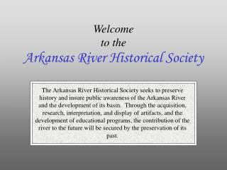 Welcome to the Arkansas River Historical Society