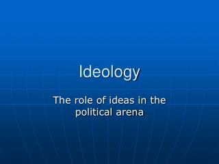 Ideology