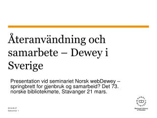 Återanvändning och samarbete – Dewey i Sverige