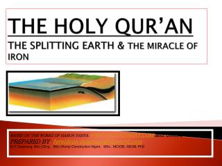THE HOLY QUR’AN THE SPLITTING EARTH &amp; THE MIRACLE OF IRON