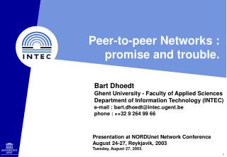 Peer-to-peer Networks : promise and trouble.