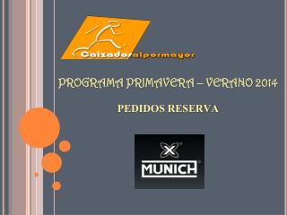 PROGRAMA PRIMAVERA – VERANO 2014 PEDIDOS RESERVA