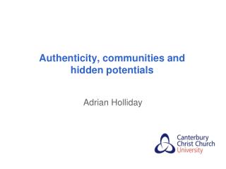 Authenticity, communities and hidden potentials