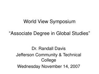 World View Symposium “Associate Degree in Global Studies”