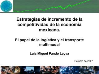 Estrategias de incremento de la competitividad de la economía mexicana.