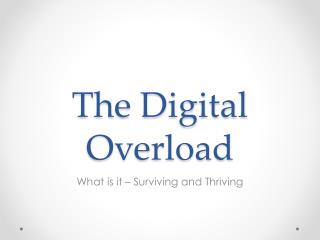 The Digital Overload