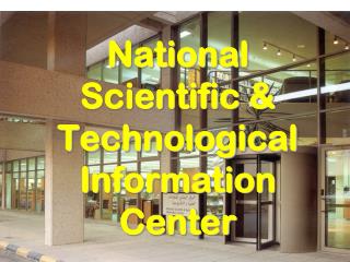 National Scientific &amp; Technological Information Center
