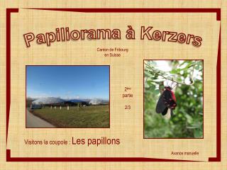 Papiliorama à Kerzers