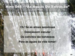 Hino 048 – “As Águas Da Salvação” Richard Holden