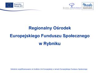 Regionalny Ośrodek Europejskiego Funduszu Społecznego w Rybniku