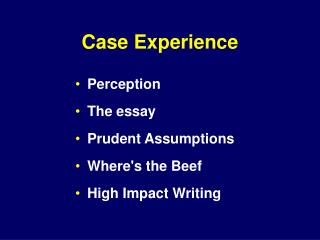 Case Experience