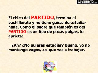 A los tres días llama Manolo: