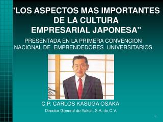 &quot; LOS ASPECTOS MAS IMPORTANTES DE LA CULTURA EMPRESARIAL JAPONESA&quot;