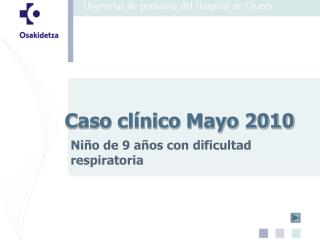 Caso clínico Mayo 2010