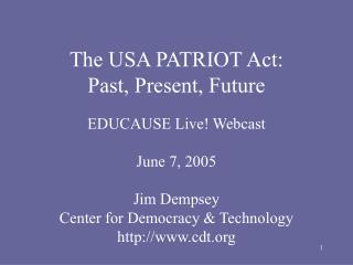 The USA PATRIOT Act: Past, Present, Future