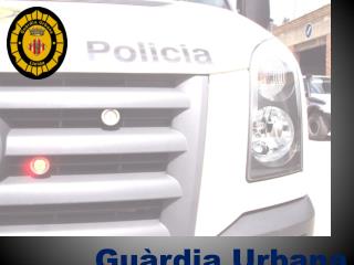 AVISEU A LA POLICIA : Guàrdia Urbana 092 Mossos d’Esquadra 088 Emergències 112