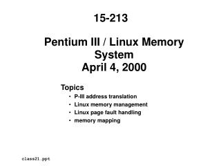 Pentium III / Linux Memory System April 4, 2000