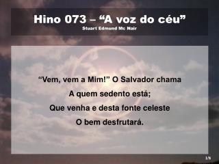 Hino 073 – “A voz do céu” Stuart Edmund Mc Nair