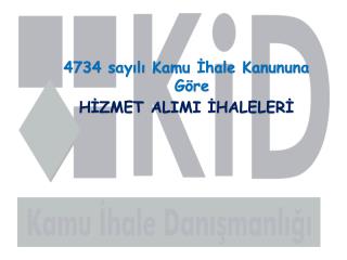 4734 sayılı Kamu İhale Kanununa Göre HİZMET ALIMI İHALELERİ