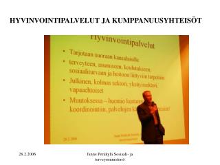 HYVINVOINTIPALVELUT JA KUMPPANUUSYHTEISÖT