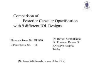 Comparison of 	Posterior Capsular Opacification with 9 different IOL Designs