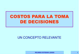 COSTOS PARA LA TOMA DE DECISIONES
