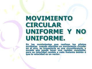 MOVIMIENTO CIRCULAR UNIFORME Y NO UNIFORME.