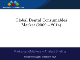 Global Dental Consumables Market (2009 â€“ 2014)