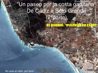 “Un paseo por la costa gaditana” De Cádiz a Soto Grande (2ªparte)