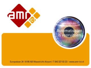 Hartelijk welkom op het AMR ICT Ontbijt Seminar Centraal thema: