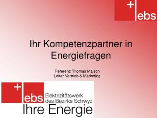 Ihr Kompetenzpartner in Energiefragen