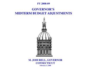 FY 2008-09 GOVERNOR’S MIDTERM BUDGET ADJUSTMENTS