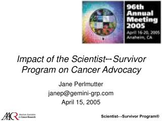 Impact of the Scientist Survivor Program on Cancer Advocacy