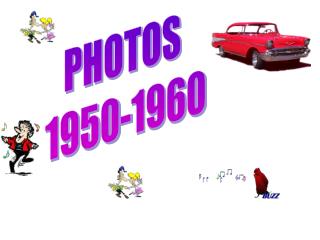 PHOTOS 1950-1960