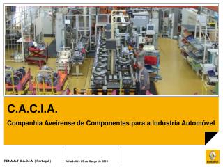 C.A.C.I.A. Companhia Aveirense de Componentes para a Indústria Automóvel
