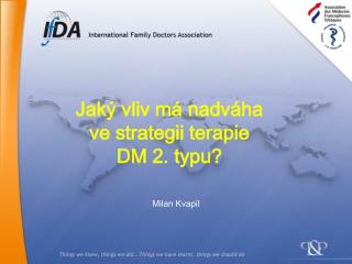 Jaký vliv má nadváha ve strategii terapie DM 2. typu?