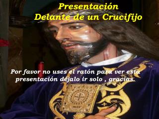 Presentación Delante de un Crucifijo