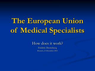 The European Union of Medical Specialists